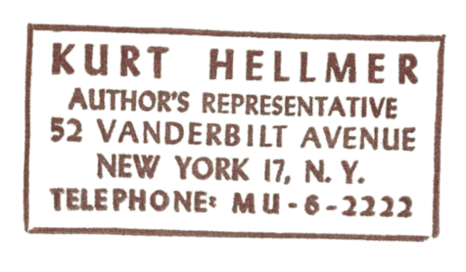 Kurt Hellmer, Author's Representative — office stamp, 52 Vanderbilt Avenue, New York 17, N.Y., telephone MU-6-2222